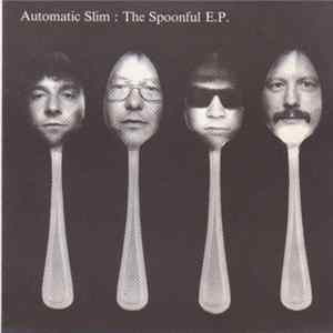 Automatic Slim - The Spoonful E.P. FLAC