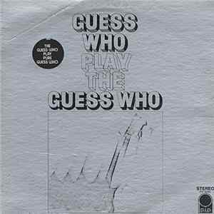 The Guess Who - Play The Guess Who FLAC