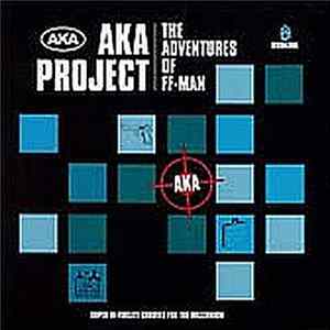 AKA Project - The Adventures Of FF-Man FLAC