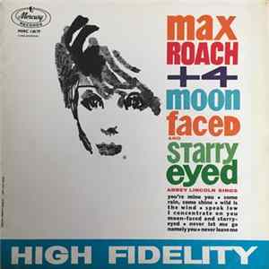 Max Roach + 4 - Moon Faced And Starry Eyed FLAC