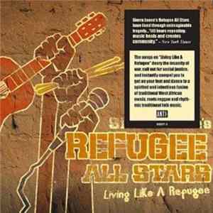 Sierra Leone's Refugee All Stars - Living Like A Refugee FLAC