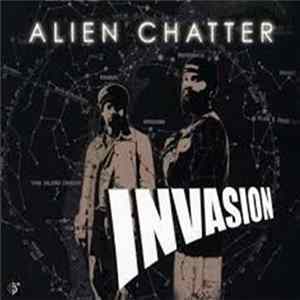 Alien Chatter - Invasion FLAC