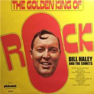 Bill Haley & The Comets - The Golden King Of Rock FLAC