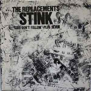 The Replacements - Stink ("Kids Don't Follow" Plus Seven) FLAC