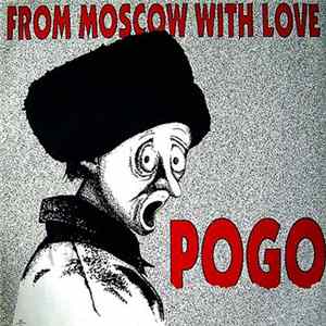 Pogo - From Moscow With Love FLAC