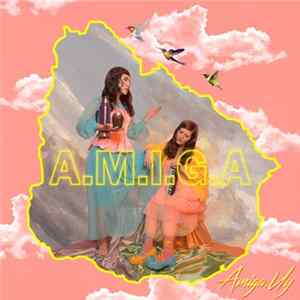 A.M.I.G.A - Am​​ig​​a​.​Uy FLAC