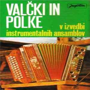 Various - Valčki In Polke V Izvedbi Instrumentalnih Ansamblov FLAC
