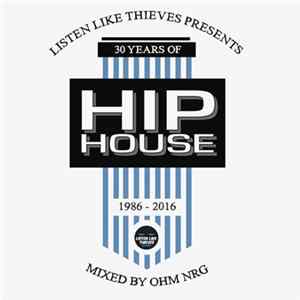 Ohm NRG - 30 Years Of Hip​-​House [Mixtape] FLAC