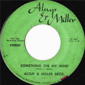 Alsup & Miller Bros. - Something On My Mind FLAC
