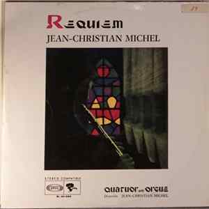Jean-Christian Michel, Quatuor Avec Orgue - Requiem FLAC