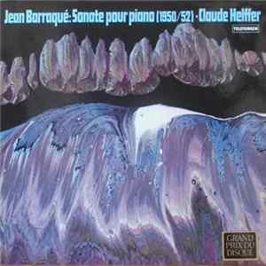 Jean Barraqué - Claude Helffer - Sonate Pour Piano (1950/52) FLAC