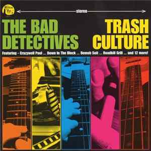 The Bad Detectives - Trash Culture FLAC