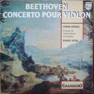 Concertgebouworkest Orchestre Du Concertebow D'Amsterdam Bernard Haitink / Ludwig van Beethoven, Herman Krebbers - Concerto Pour Violon En Ré Majeur, Op. 61 FLAC