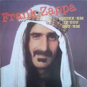 Frank Zappa - Smoke 'Em If You Got 'Em FLAC