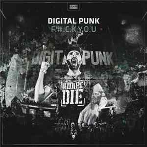 Digital Punk - F.#.C.K.Y.O.U. FLAC