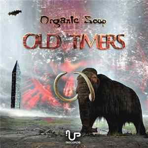 Organic Soup - Old Timers FLAC