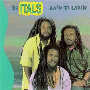 The Itals - Easy To Catch FLAC