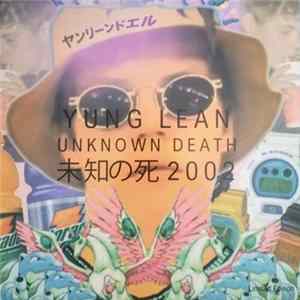 Yung Lean - Unknown Death 2002 FLAC
