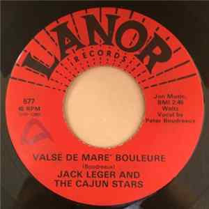 Jack Leger And The Cajun Stars - Valse De Mare' Bouleure / Sha Me Nue FLAC