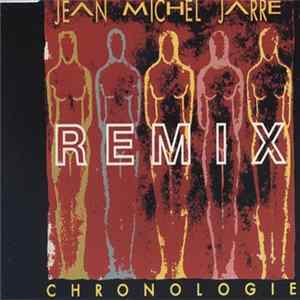 Jean Michel Jarre - Chronologie Part. 4 (Remixes) FLAC