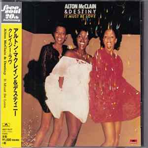 Alton McClain & Destiny - It Must Be Love FLAC