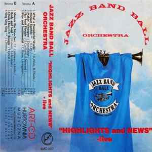 Jazz Band Ball Orchestra - Highlights And News - Live FLAC