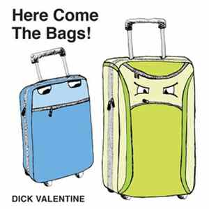 Dick Valentine - Here Come The Bags! FLAC