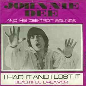 Johnnie Dee & His Dee-Troit Sounds - I Had It And I Lost It FLAC