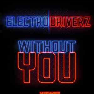 Electro Driverz - Without You FLAC