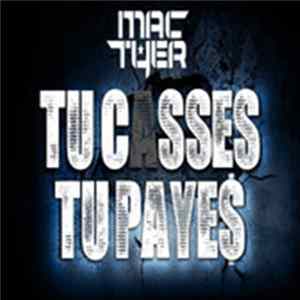 Mac Tyer - Tu Casses Tu Payes FLAC