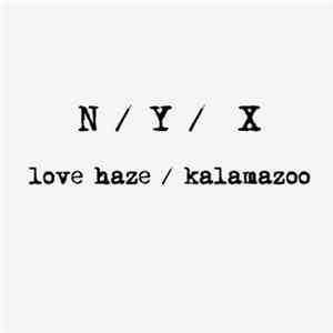 N / Y / X - Love Haze / Kalamazoo FLAC