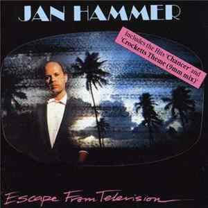 Jan Hammer - Escape From Television FLAC