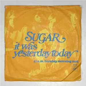 Sugar - It Was Yesterday Today FLAC