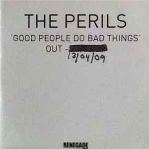 The Perils - Good People Do Bad Things FLAC