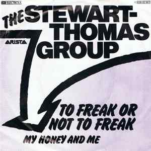 The Stewart-Thomas Group - To Freak Or Not To Freak FLAC