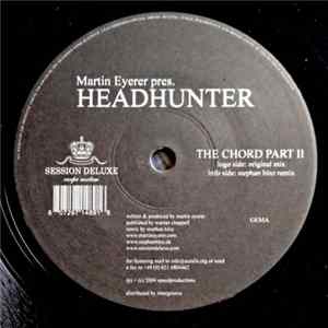 Martin Eyerer Presents Headhunter - The Chord Part II FLAC