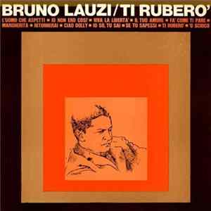 Bruno Lauzi - Ti Ruberò FLAC