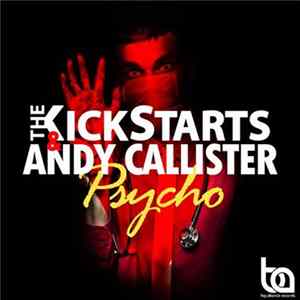 The Kickstarts & Andy Callister - Psycho FLAC