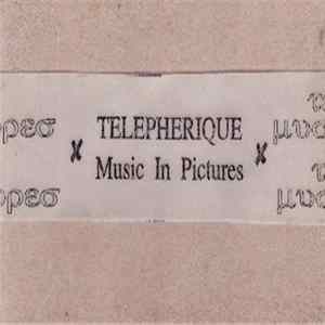 Telepherique - Music In Pictures FLAC