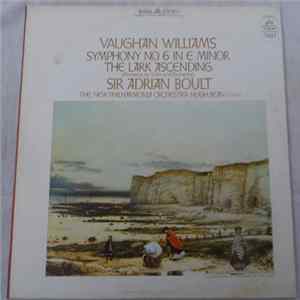 Sir Adrian Boult, New Philharmonia Orchestra, Hugh Bean, Vaughn Williams - Symphony No. 6 In E Minor · The Lark Ascending (Romance For Violin And Orchestra) FLAC