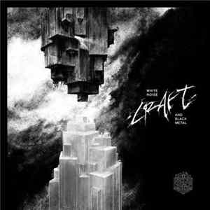 Craft - White Noise And Black Metal FLAC