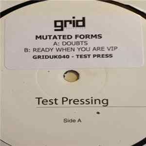 Mutated Forms - Doubts / Ready When You Are VIP FLAC