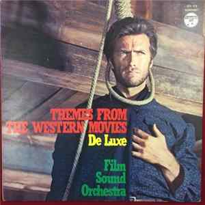 Film Sound Orchestra - Themes from the Western Movies De Luxe FLAC