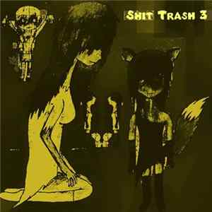 Various - Shit Trash 3 FLAC