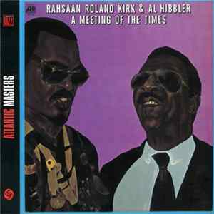 Rahsaan Roland Kirk & Al Hibbler - A Meeting Of The Times FLAC