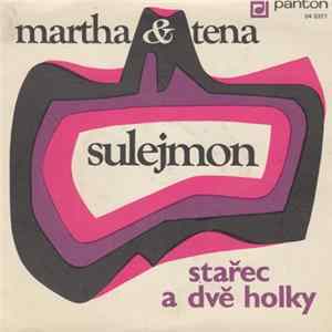Martha & Tena - Sulejmon / Stařec A Dvě Holky FLAC