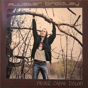 Allister Bradley - Never Came Down FLAC