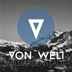 Von Welt - Milliardenstadt FLAC