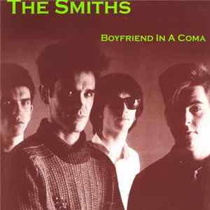 The Smiths - Boyfriend In A Coma FLAC
