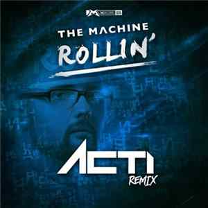 The Machine - Rollin' (Acti Remix) FLAC